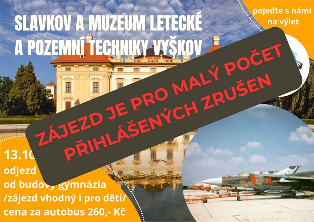 ZÁJEZD JE PRO MALÝ POČET PŘIHLÁŠENÝCH ZRUŠEN.Zájezd Slavkov a Muzeum letecké a pozemní techniky Vyškov